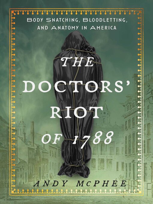 Title details for Doctors' Riot of 1788 by Andy McPhee - Wait list